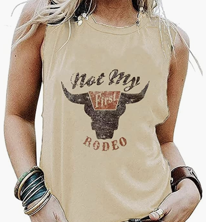 Sleeveless t-shirt that says "not my first rodeo" with a bull silhouette.