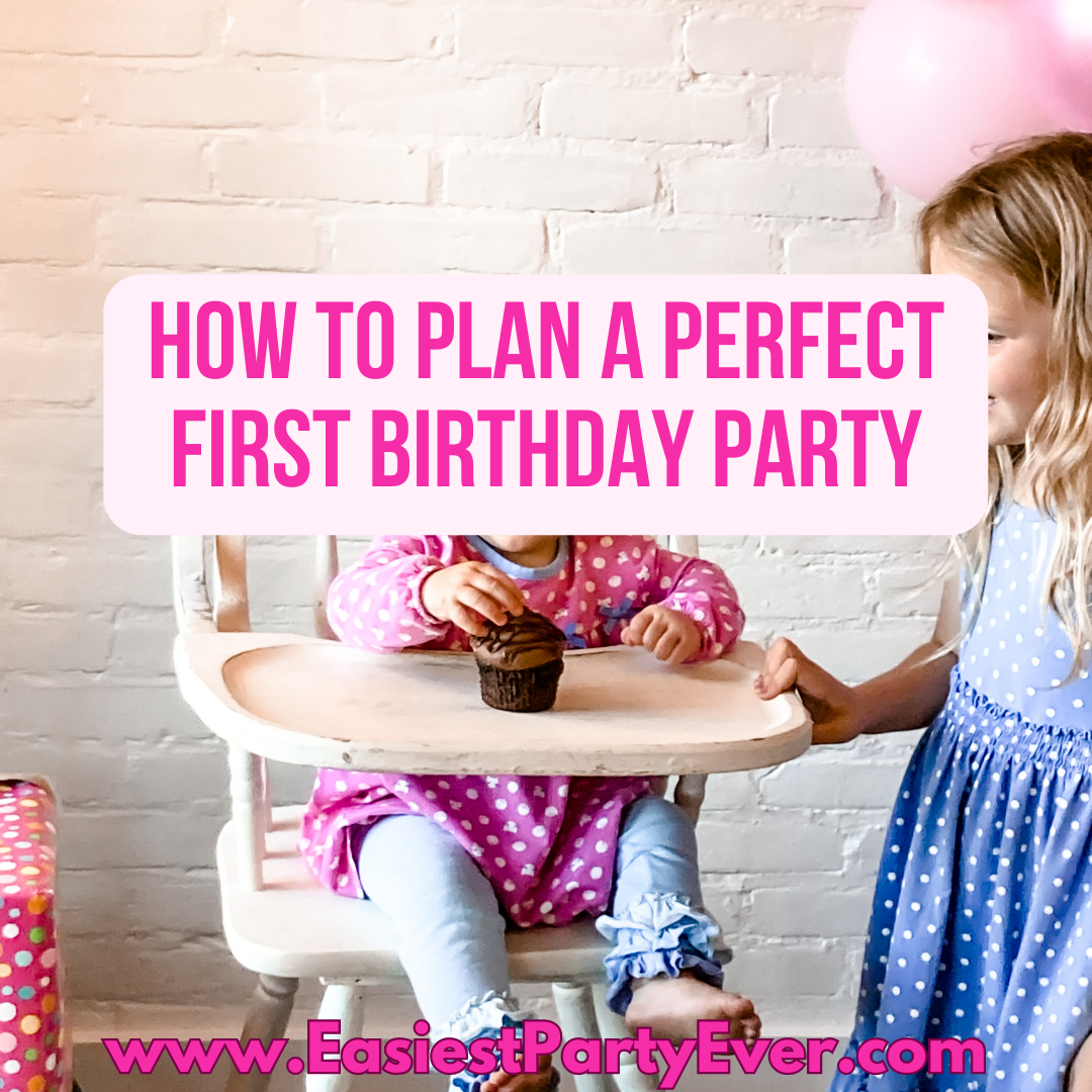 How to plan a perfect first birthday party