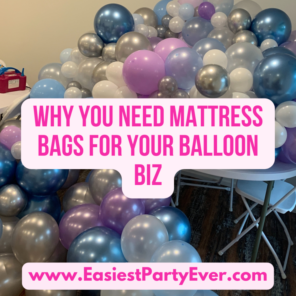 Why you need mattress bags for your balloon biz