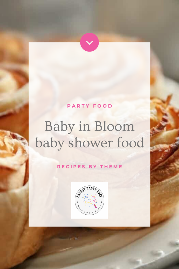recipes for baby in bloom baby shower food